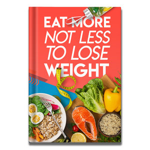 Eat More Not Less